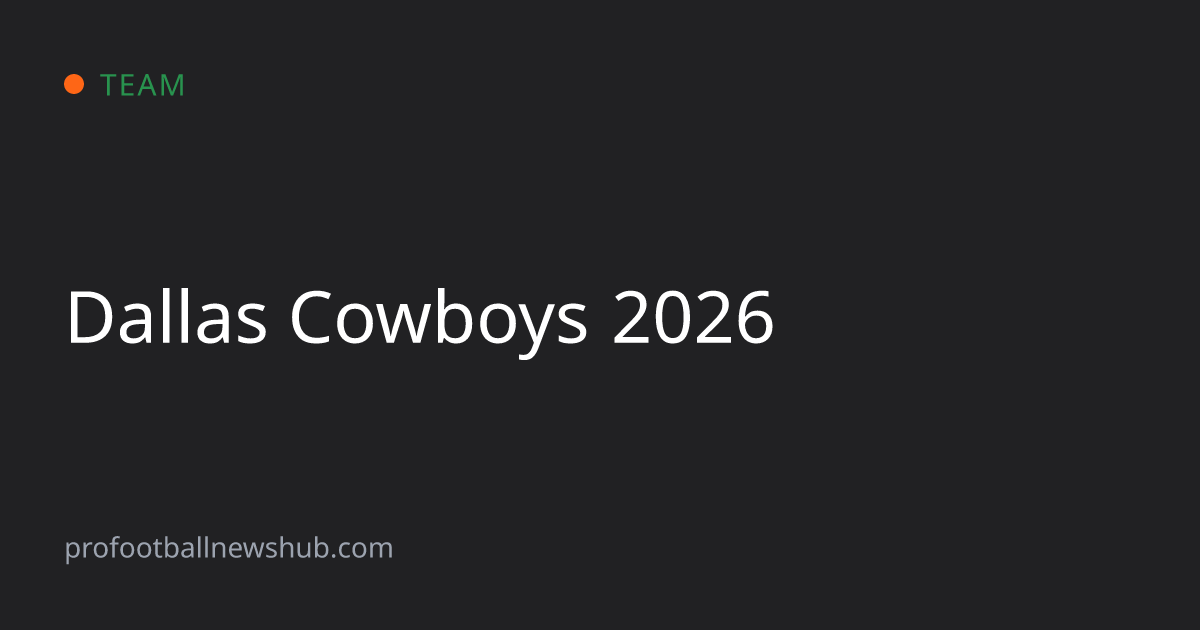 Dallas Cowboys 2026: Schedule, Roster & Depth Chart